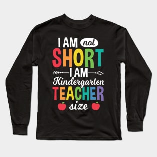 Funny Kindergarten Teacher Size Back To School Gift Long Sleeve T-Shirt